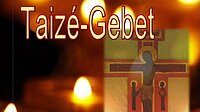 Taizé-Gebet mit Pastoralreferent Andreas Kratz